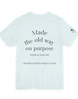 Powered by Bees & Plants T-Shirt — “Made the Old Way on Purpose”