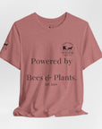 Powered by Bees & Plants T-Shirt — “Made the Old Way on Purpose”