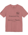 Powered by Bees & Plants T-Shirt — “Made the Old Way on Purpose”