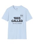 1865 Called T‑Shirt — “We Still Answer!” Vintage Civil War Reference Tee