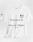 Powered by Bees & Plants T-Shirt — “Made the Old Way on Purpose”