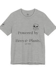 Powered by Bees & Plants T-Shirt — “Made the Old Way on Purpose”