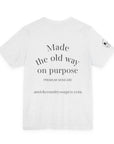 Powered by Bees & Plants T-Shirt — “Made the Old Way on Purpose”