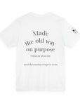 Powered by Bees & Plants T-Shirt — “Made the Old Way on Purpose”