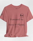 Powered by Bees & Plants T-Shirt — “Made the Old Way on Purpose”